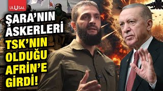 Suriye askerleri TSK'nın da olduğu Afrin'e girdi!