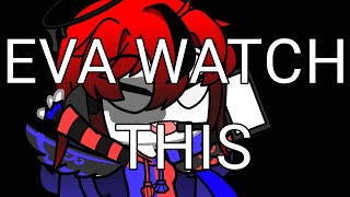 EVA WATCH THIS || I fixed the fps || CG