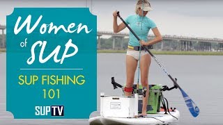 How to Get Started Stand Up Paddle Fishing | SUP Fishing 101