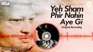Yeh Sham Phir Nahin Aye Gi | Nusrat Fateh Ali Khan | complete full version | OSA Worldwide