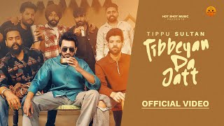 Tibbeyan Da Jatt (Official Video)- Tippu Sultan | New Punjabi Songs 2024 | Latest Punjabi Songs 2024