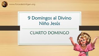 🌟9 Domingos al Divino Niño Jesús-----CUARTO DOMINGO