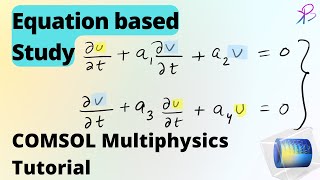 Solving coupled equation in COMSOL Multiphysics - PDE Equation based Modeling | Learn with BK