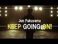 福山潤「KEEP GOING ON!」Music Video Full ver.