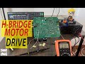 H-Bridge DC Motor Driver: Exploring the Inner Workings | Understanding H bridge DC Motor drive.