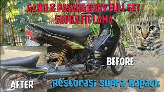 Restorasi Supra | Ganti dan Pasang body fullset Supra fit Lama