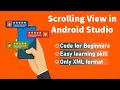 How to Add Scroll View in Android Studio || Easy steps