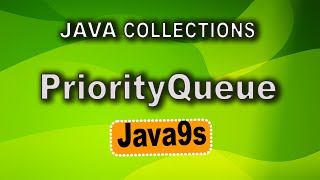 PriorityQueue in java | Java Collections Tutorial #08 | Java9s.com