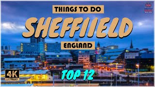 Sheffield (England) ᐈ Things to do | What to do | Places to See ☑️ 4k