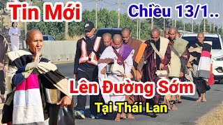 Tin Mới..Chiều 13/1 Thầy Minh Tuệ Cùng 7 Sư Bắt Đầu Lên Đường Bộ Hành Sớm Tại Thái Lan Trời Rất Nắng