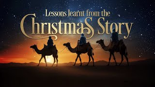 LESSONS LEARNT FROM THE CHRISTMAS STORY | CHRISTMAS DAY SERVICE