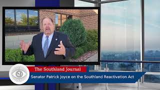 Senator Patrick Joyce on the Southland Reactivation Act