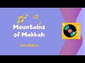 Mountains of Makkah - Zain Bhikha | Vocals & drum only lyrics video
