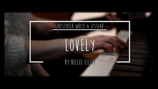 Billie Eilish - Lovely | Christofer White \u0026 Jessiah