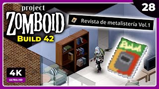 PZ B42 #28 | LA REVISTA IMPOSIBLE DE METALISTERÍA  | PROJECT ZOMBOID Gameplay Español