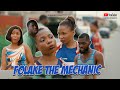 FOLAKE THE MECHANIC - Papa Emeka | Mammah Fresh | Kayode Again | Oluwadolarz | Sabinus | OGB Recent