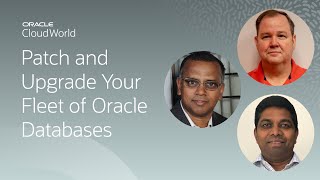 Scalable methods to patch and upgrade your hybrid fleet of Oracle databases | CloudWorld 2022