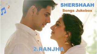 Shershaah Movie Jukebox I Shershaah Movie All Songs I Siddharth Malhotra I Kiara Advani