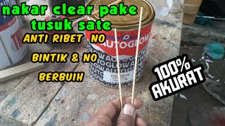 Cara menakar clear coat yg simple dan mudah  # takaran clear autoglow