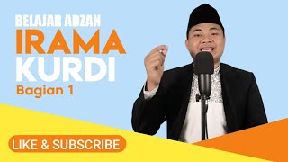 BELAJAR ADZAN IRAMA KURDI || PART 1 || MUDAH DAN INDAH