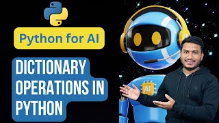 Dictionary Operations in Python | Python for AI #42