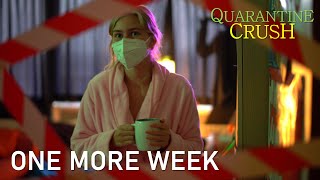 QUARANTINE CRUSH | One More Week | Official Trailer (2025)