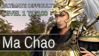 Dynasty Warriors 9 - Ma Chao - Level 1 to 100 - Ultimate Difficulty