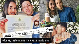 Tudo sobre CASAMENTO NO CIVIL! Valores, testemunhas, dicas, e muito mais!