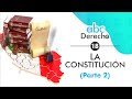 LA CONSTITUCIÓN (Parte 2) | ABC del Derecho #18