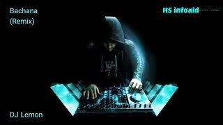DJ Lemon - Bachana (Remix) - HS infoaid
