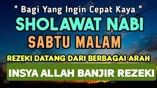 LUANGKAN WAKTU SEJENAK... SHOLAWAT NABI PEMBUKA PINTU REZEKI MALAM LENGKAP