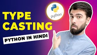 Type Casting Python in Hindi | Free Python Tutorials | Python Course
