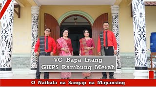 O NAIBATA NA SANGAP NA MAPANSING || KJ. NO. 64 || VG GKPS Rambung Merah