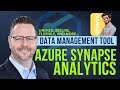 The Top 3 Reasons Why Azure Synapse Analytics is the Ultimate Data Management Solution