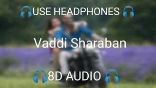 Vaddi Sharaban (🎧8D AUDIO🎧) - De De Pyaar De | Sunidhi Chauhan, Navraj Hans | Vipin Patwa | Kuma