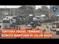 PBB Ungkap Tentara Israel Menembaki Konvoi Bantuan Gaza