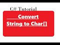 Convert String to Character Array in C#