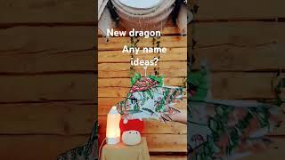 Name ideas for new dragon#dragon #paperdragon