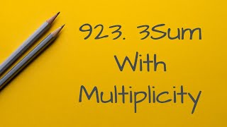 923 3Sum With Multiplicity(Python & sorting & full walkthru)
