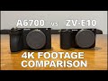 SONY a6700 vs ZV E10 4K FOOTAGE COMPARISON