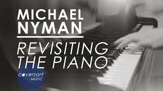 Michael Nyman - Revisiting The Piano