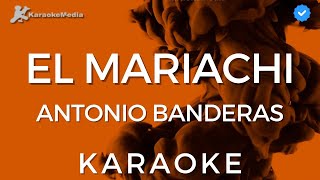 Antonio Banderas - Cancion del Mariachi (Karaoke) [Instrumental con coros]