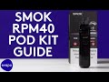 SMOK RPM40 Pod Kit Guide