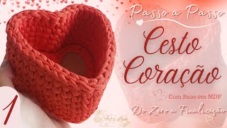 Cesto Coração com Base em MDF ❤️ PARTE 1 | Crochê em Fio de Malha | Passo a Passo