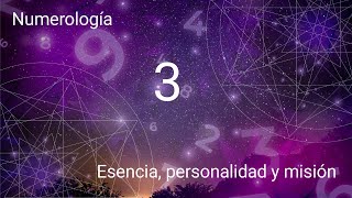 4. Numerología numero 3, esencia, personalidad y misión (25 de abril)