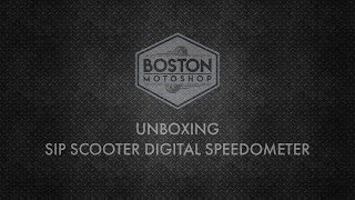 BOSTON MOTOSHOP - UNBOXING SIP DIGITAL SPEEDOMETER