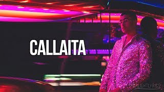 Bad Bunny - Callaita (Lyrics) (Letra) HD