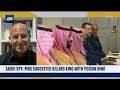 saudi spy crown prince mbs suggested killing king