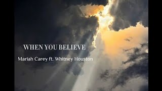 [ Lyrics - Vietsub ] When You Believe - Mariah Carey ft. Whitney Houston