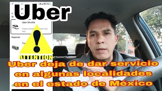 ATENCIÓN Uber deja de dar servicio en algunas localidades del estado de México